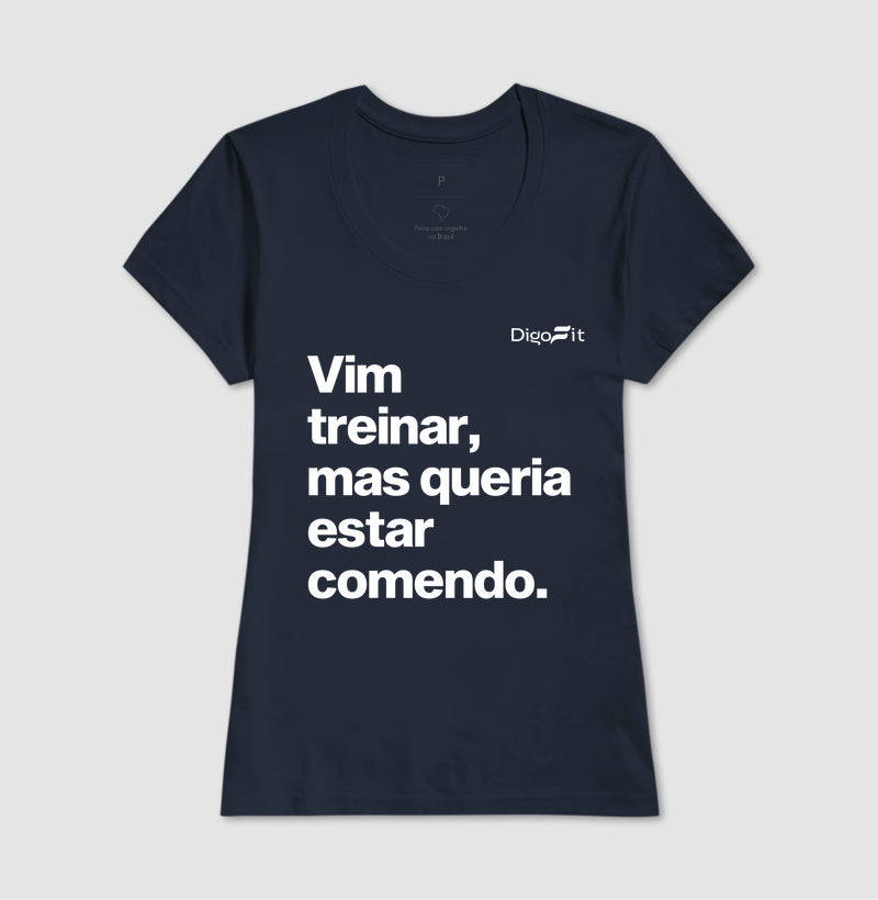 CAMISETA ACADEMIA VIM TREINAR MAS QUERIA ESTAR COMENDO