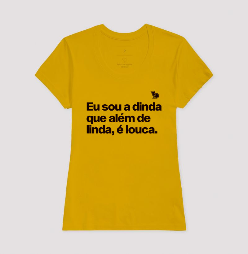 CAMISETA DINDA LINDA E LOUCA