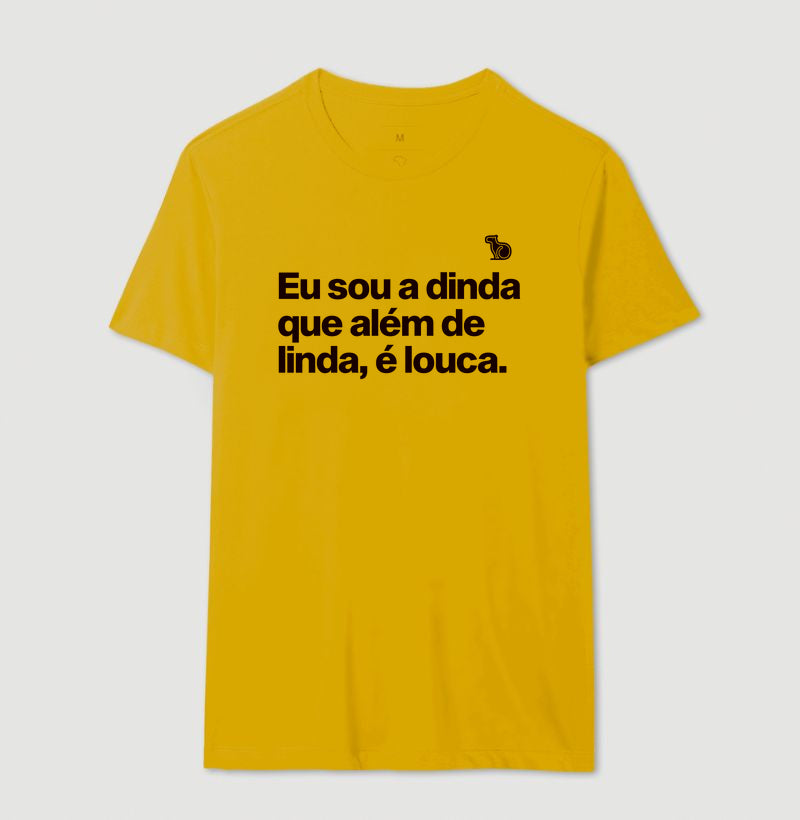 CAMISETA DINDA LINDA E LOUCA
