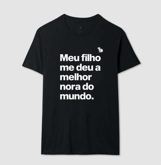 CAMISETA MEU FILHO ME DEU A MELHOR NORA DO MUNDO