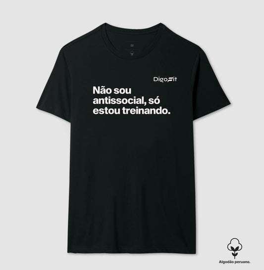 CAMISETA ALGODÃO PERUANO ACADEMIA NÃO SOU ANTISSOCIAL SÓ ESTOU TREINANDO