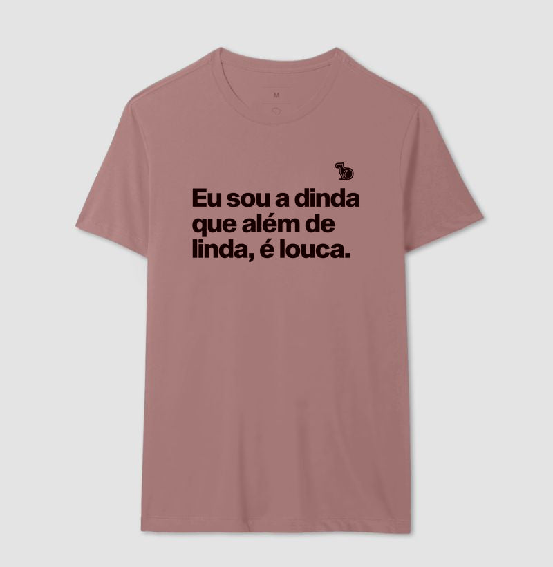CAMISETA DINDA LINDA E LOUCA