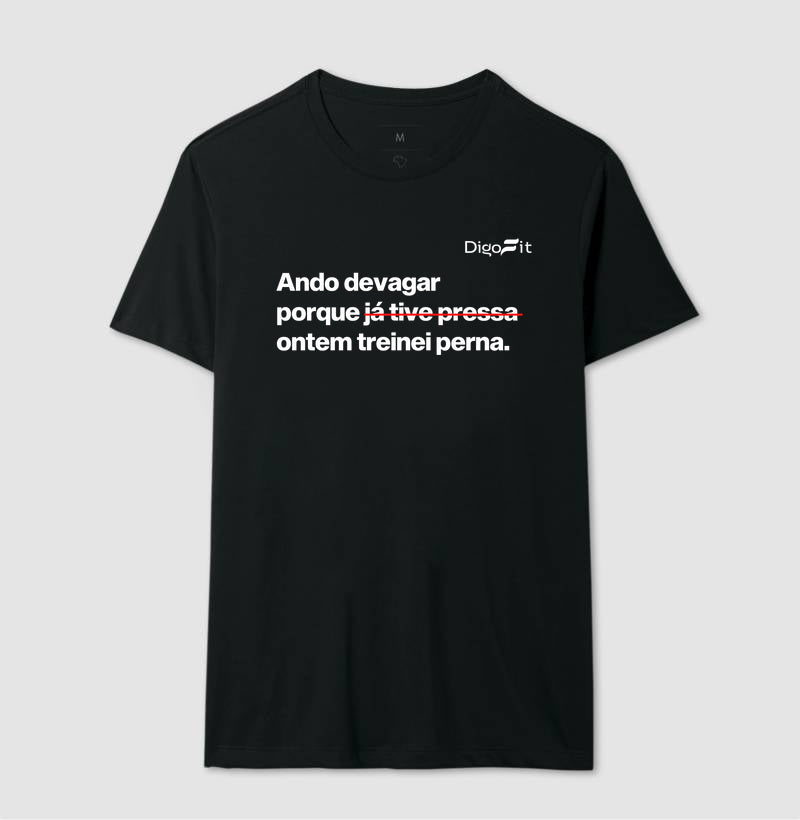 CAMISETA ACADEMIA ONTEM EU TREINEI PERNA