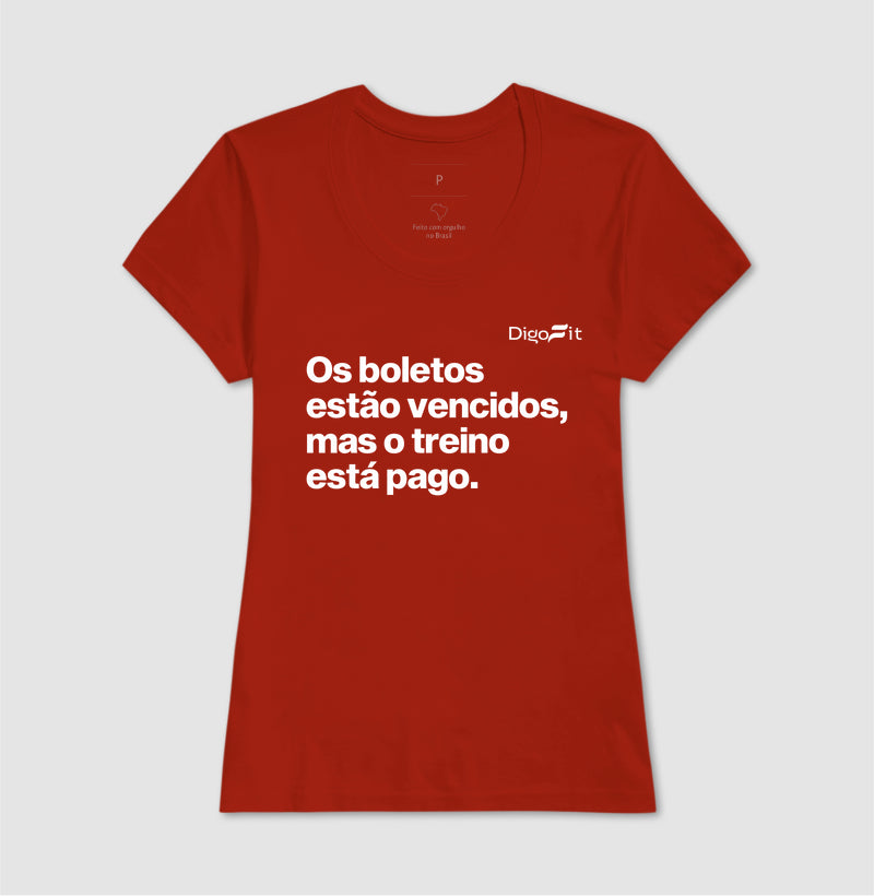 CAMISETA ACADEMIA OS BOLETOS ESTÃO VENCIDOS MAS O TREINO ESTÁ PAGO