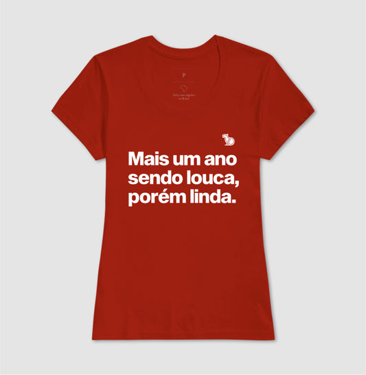 CAMISETA ANO NOVO MAIS UM ANO SENDO LOUCA