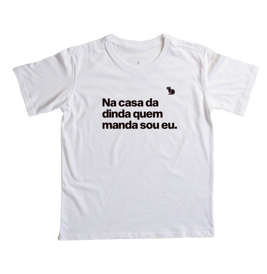 CAMISETA INFANTIL EU MANDO NA CASA DA DINDA