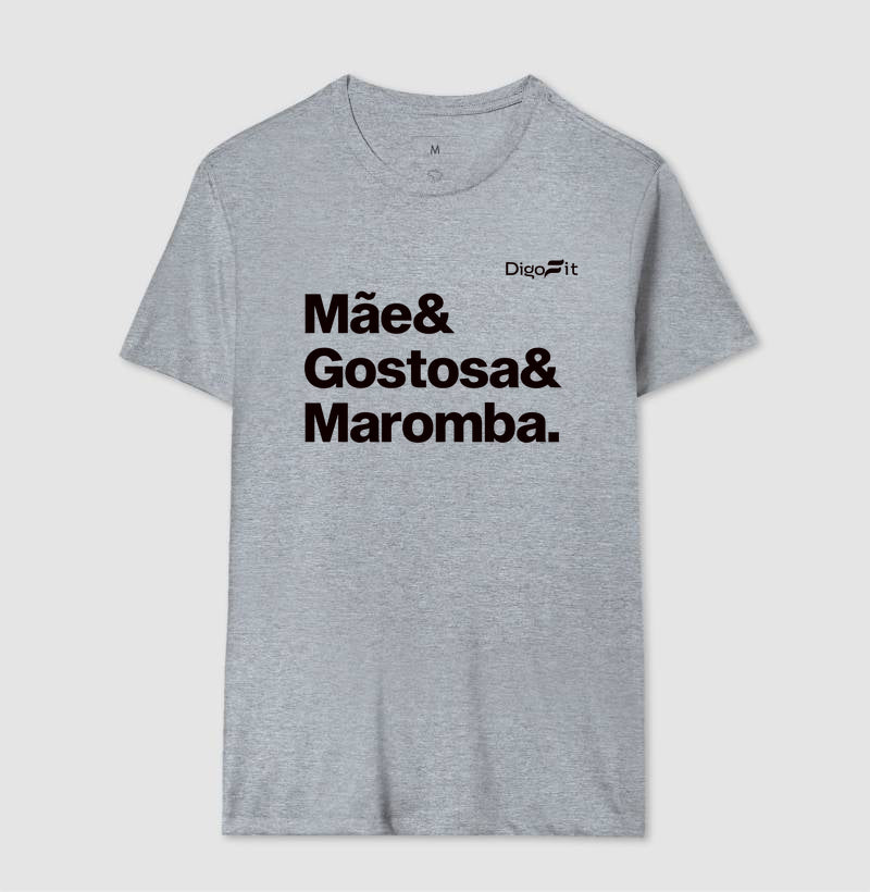 CAMISETA ACADEMIA MÃE GOSTOSA E MAROMBA
