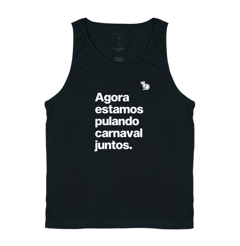 CAMISETA REGATA AGORA ESTAMOS PULANDO CARNAVAL JUNTOS