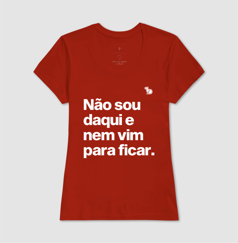 CAMISETA CARNAVAL NÃO SOU DAQUI E NÃO VIM PARA FICAR