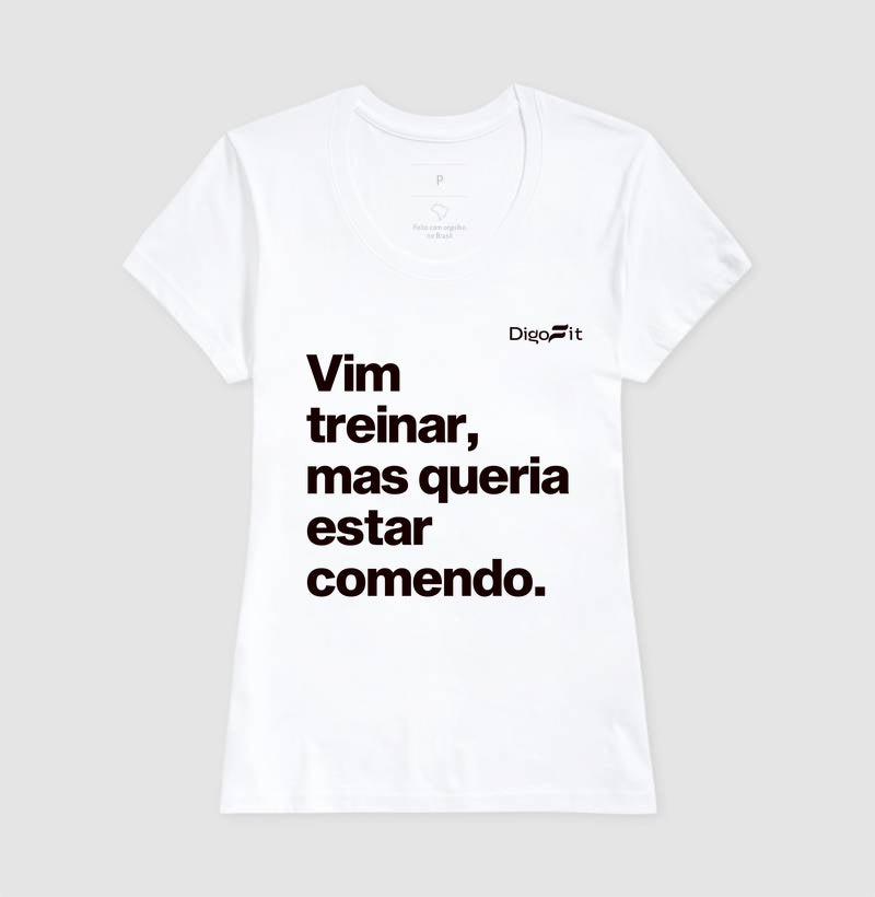 CAMISETA ACADEMIA VIM TREINAR MAS QUERIA ESTAR COMENDO