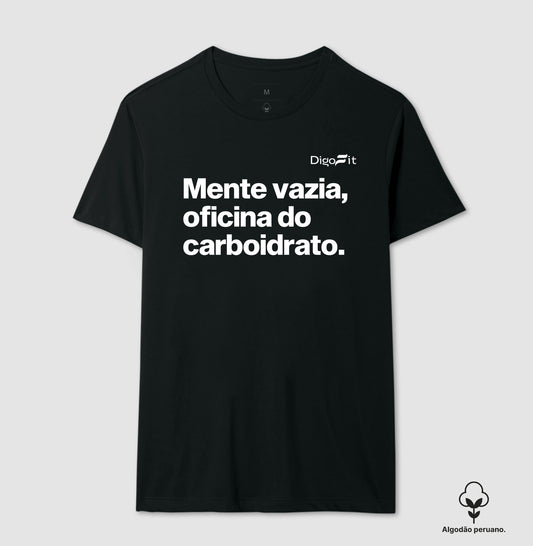 CAMISETA ALGODÃO PERUANO ACADEMIA MENTE VAZIA OFICINA DO CARBOIDRATO