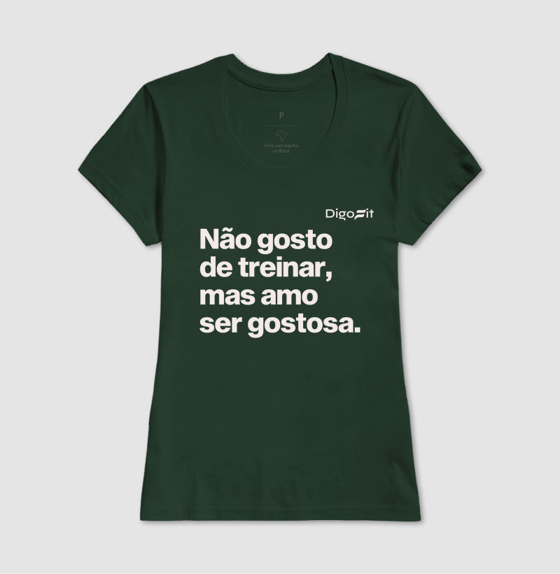 CAMISETA ACADEMIA NÃO GOSTO DE TREINAR MAS AMO SER GOSTOSA