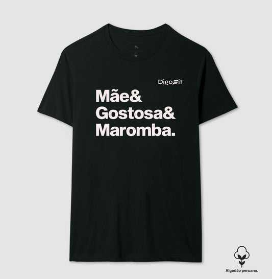 CAMISETA ALGODÃO PERUANO ACADEMIA MÃE GOSTOSA E MAROMBA