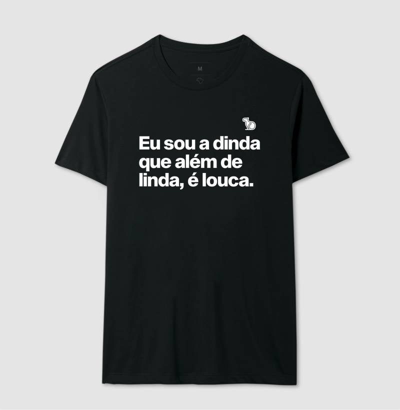 CAMISETA DINDA LINDA E LOUCA