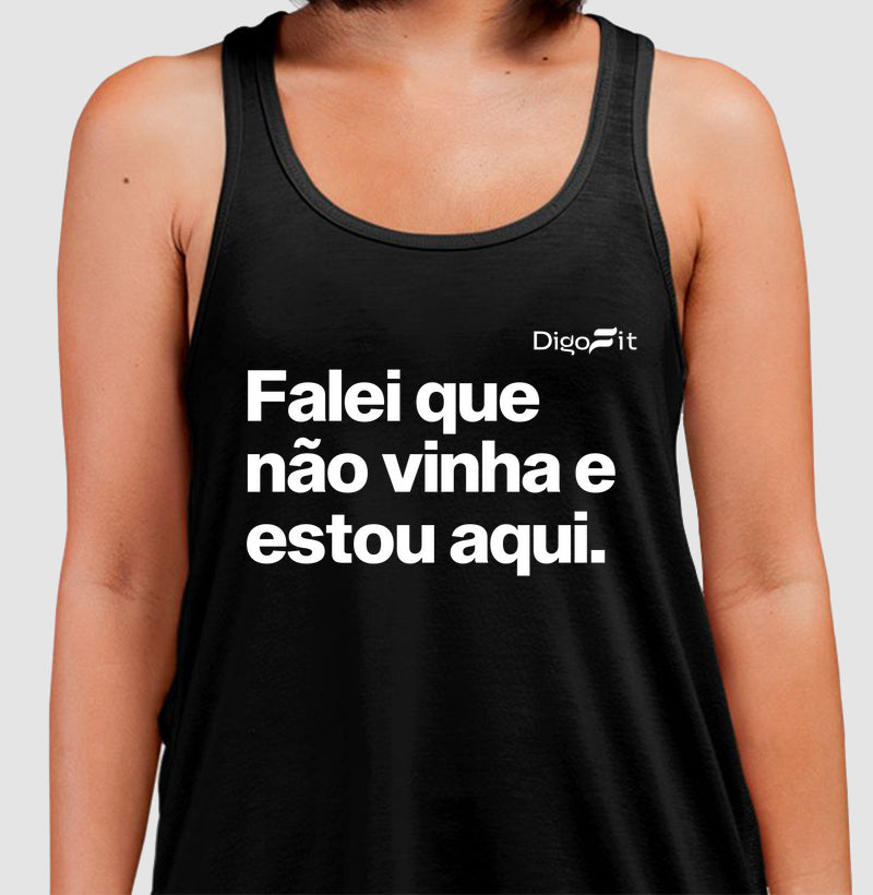 FALEI QUE NÃO VINHA E ESTOU AQUI