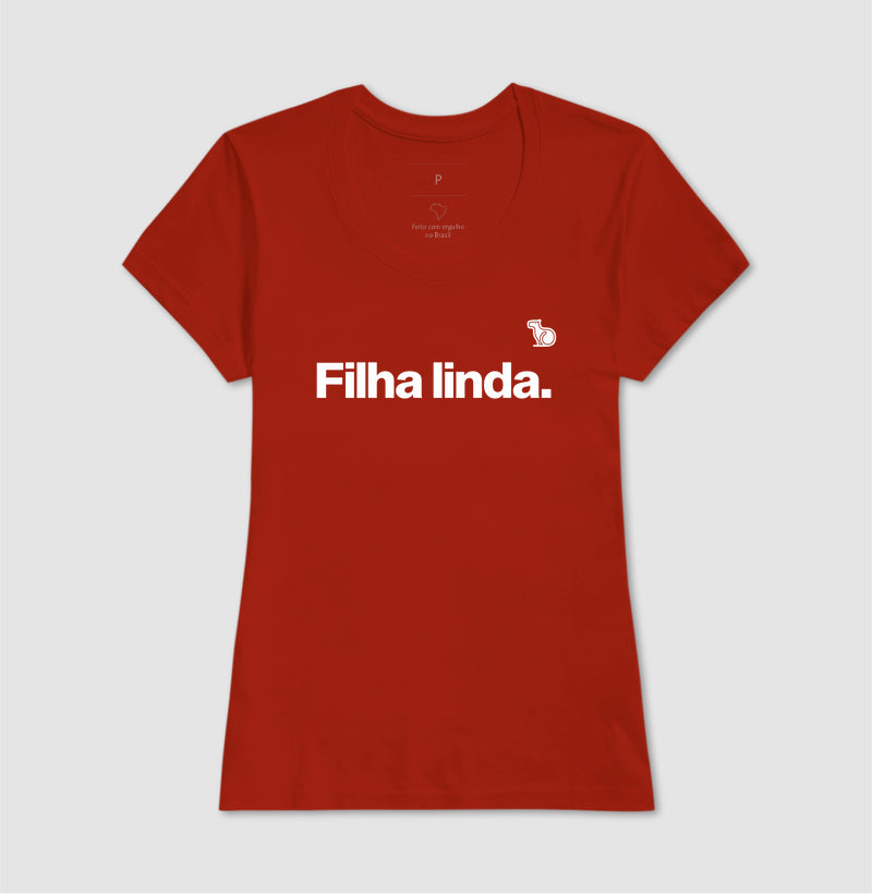 CAMISETA FILHA LINDA