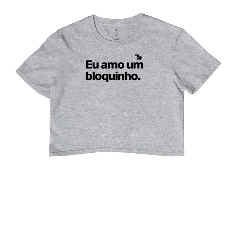 CROPPED CARNAVAL EU AMO UM BLOQUINHO