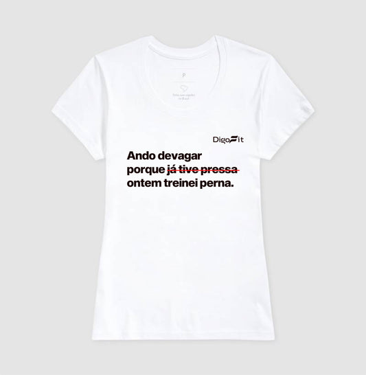 CAMISETA ACADEMIA ONTEM EU TREINEI PERNA