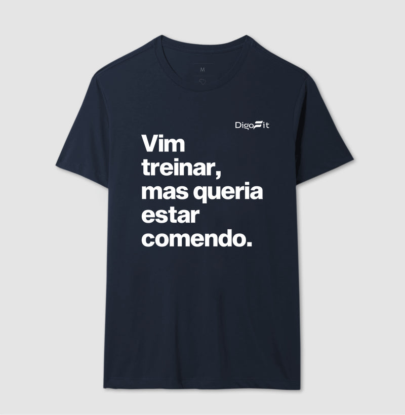 CAMISETA ACADEMIA VIM TREINAR MAS QUERIA ESTAR COMENDO