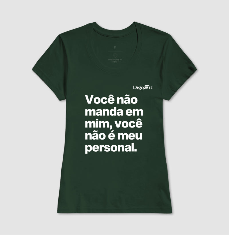 CAMISETA ACADEMIA VOCÊ NÃO É MEU PERSONAL