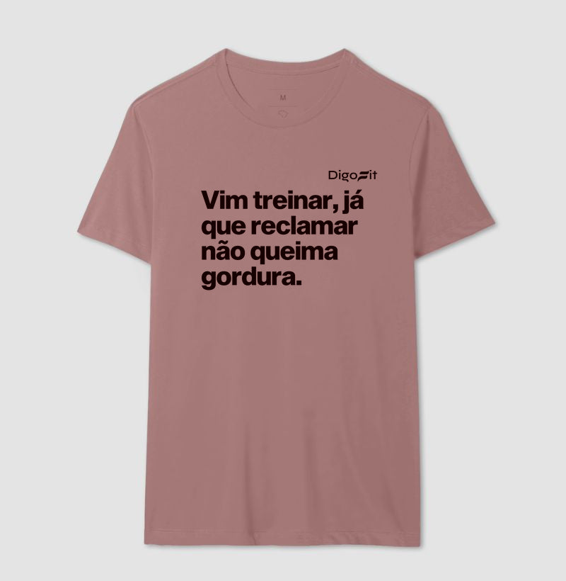 CAMISETA ACADEMIA RECLAMAR NÃO QUEIMA GORDURA
