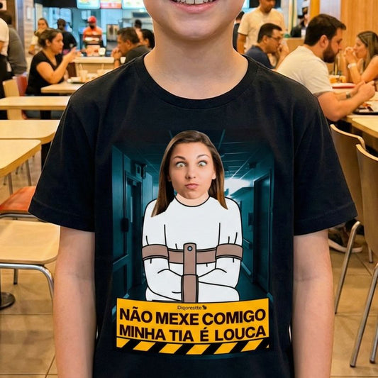 CAMISETA INFANTIL PERSONALIZADA MINHA TIA / TIO LOUCOS