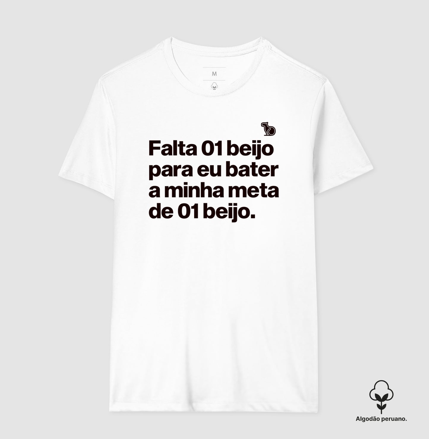 CAMISETA ALGODÃO PERUANO CARNAVAL FALTA UM BEIJO PARA BATER MINHA META