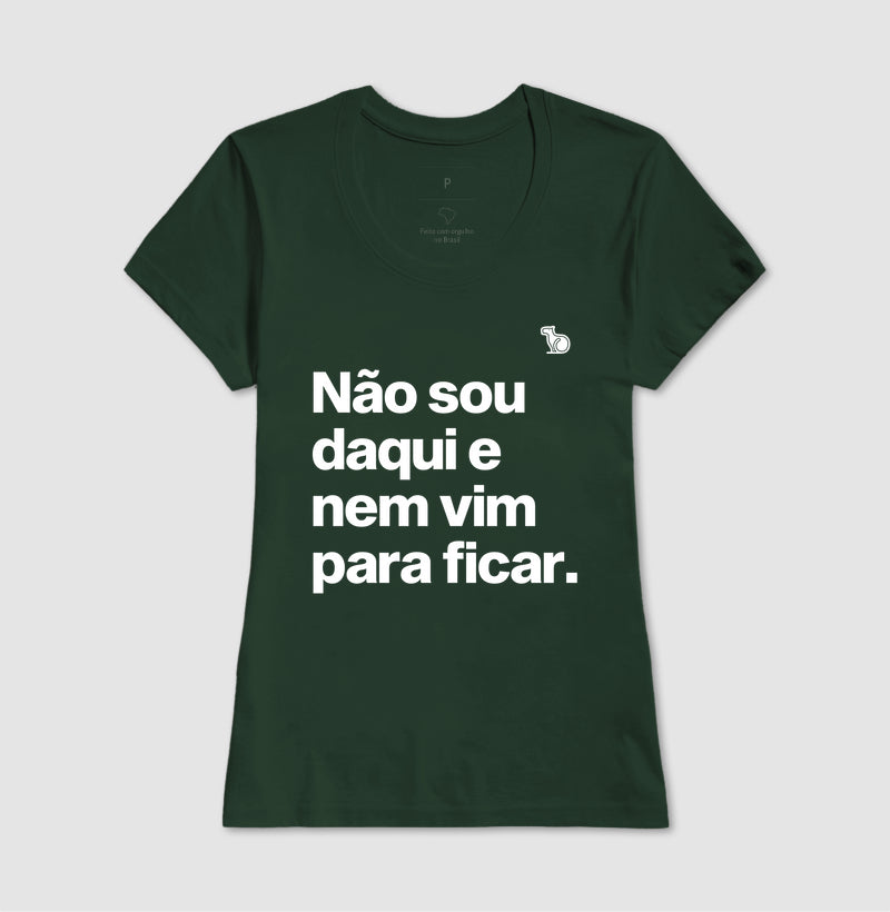 CAMISETA CARNAVAL NÃO SOU DAQUI E NÃO VIM PARA FICAR