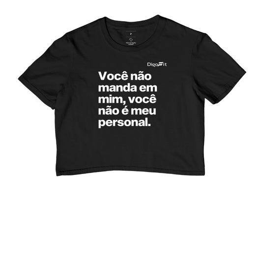 CROPPED ACADEMIA VOCÊ NÃO É MEU PERSONAL