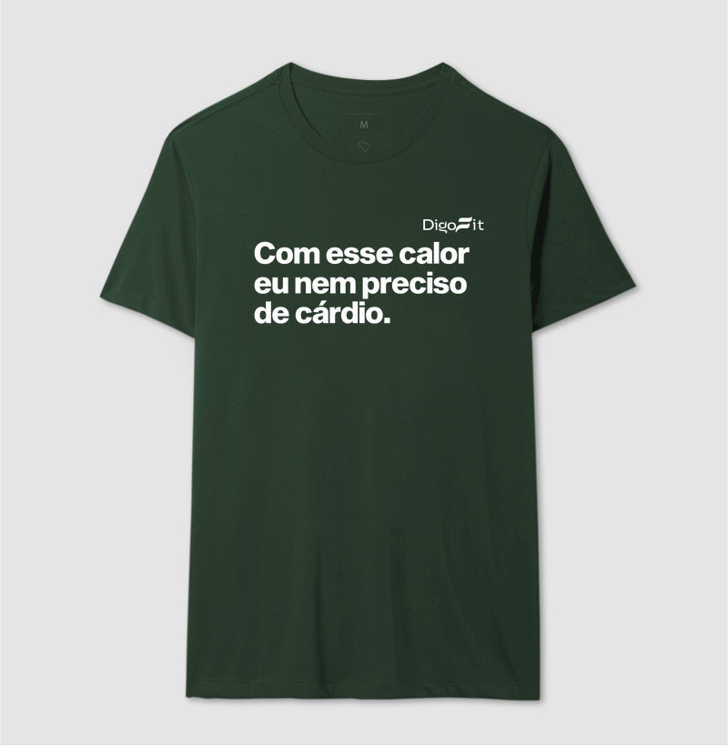 CAMISETA ACADEMIA COM ESSE CALOR NEM PRECISO DE CÁRDIO