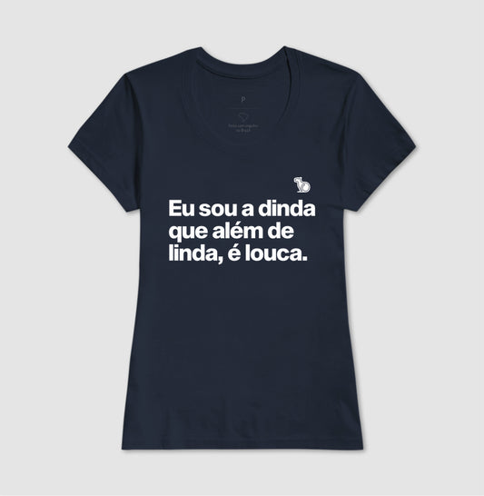 CAMISETA DINDA LINDA E LOUCA