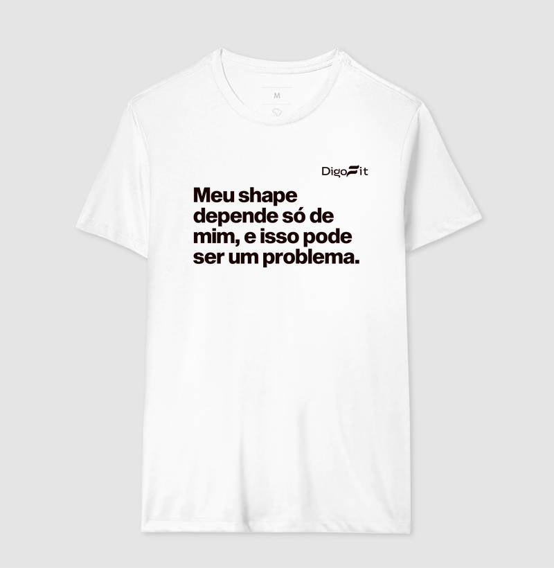 CAMISETA ACADEMIA MEU SHAPE SÓ DEPENDE DE MIM