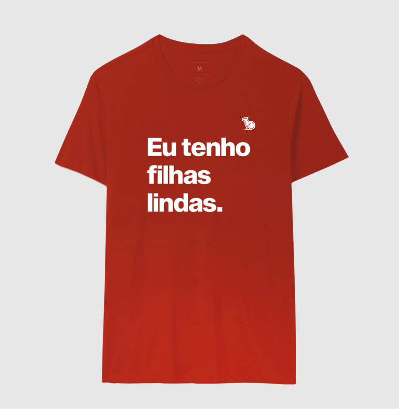 CAMISETA EU TENHO FILHAS LINDAS