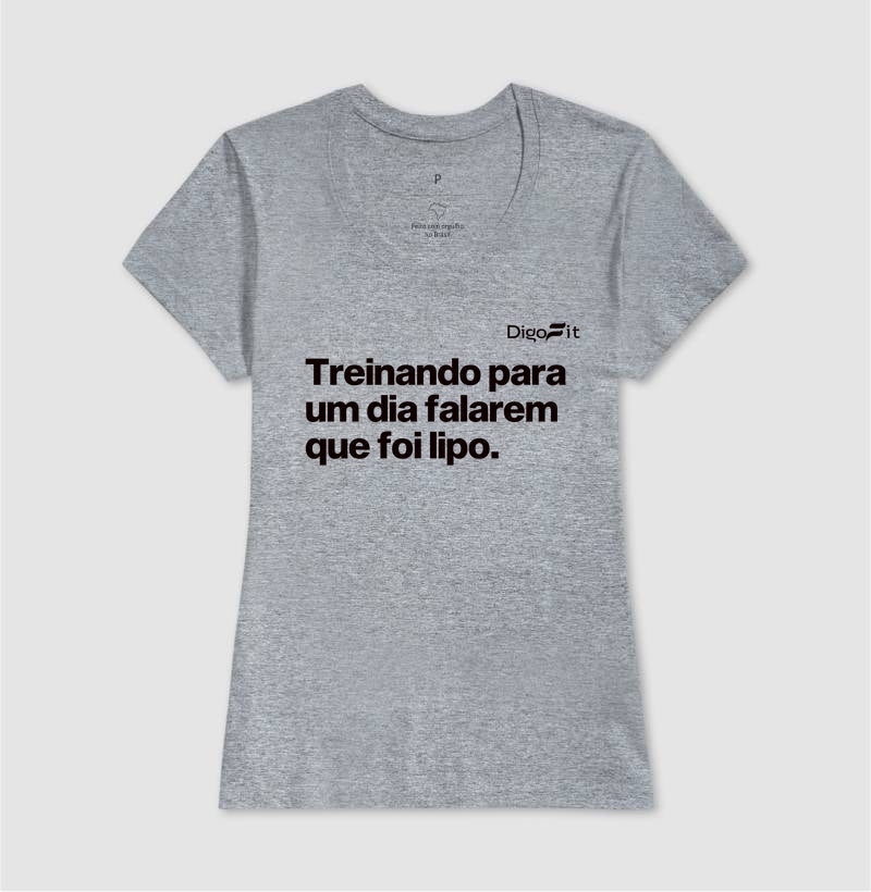 CAMISETA ACADEMIA TREINANDO PARA DIZEREM QUE FOI LIPO