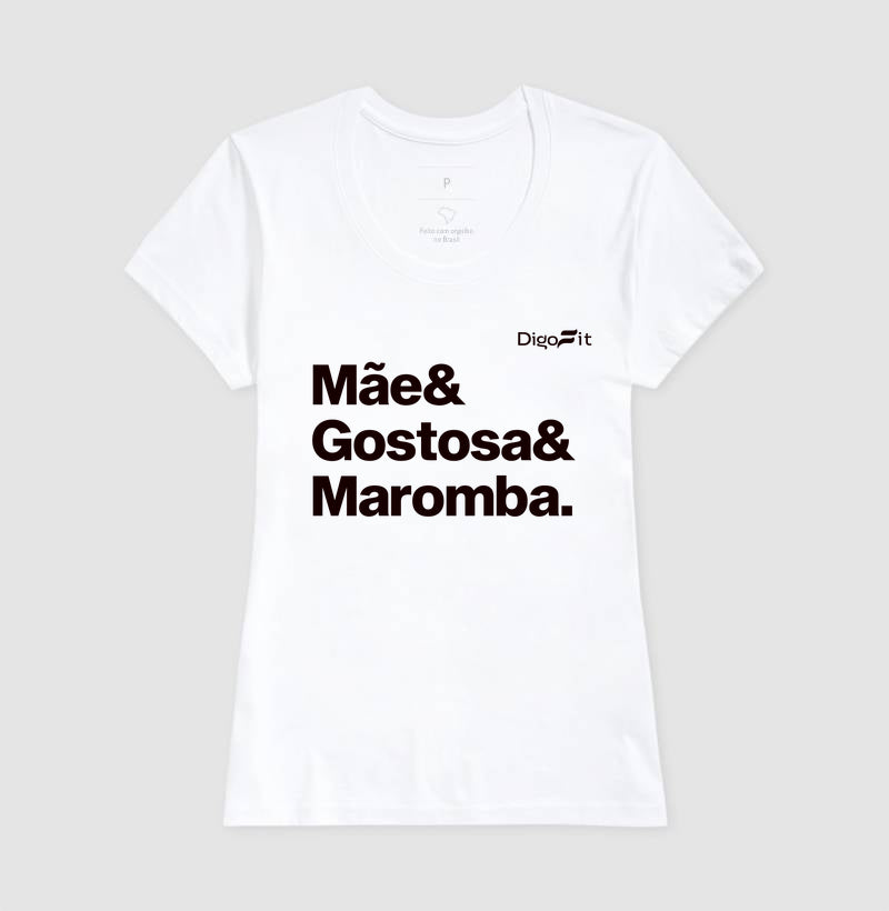 CAMISETA ACADEMIA MÃE GOSTOSA E MAROMBA