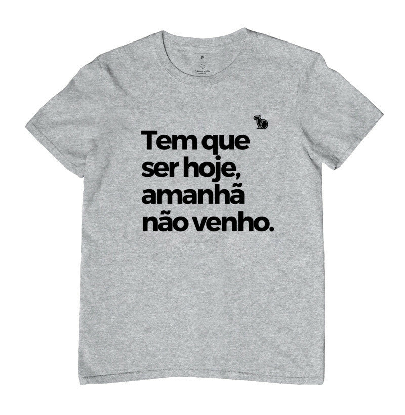 CAMISETA CARNAVAL AMANHÃ NÃO VENHO