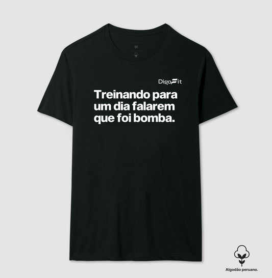 CAMISETA ALGODÃO PERUANO ACADEMIA TREINANDO PARA FALAREM QUE FOI BOMBA