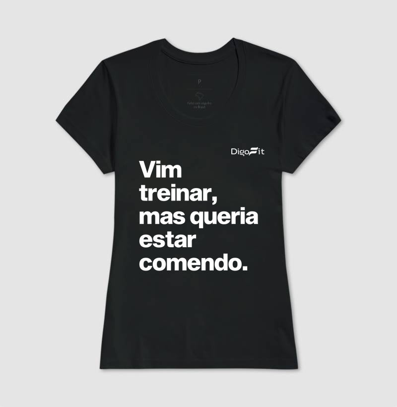 CAMISETA ACADEMIA VIM TREINAR MAS QUERIA ESTAR COMENDO