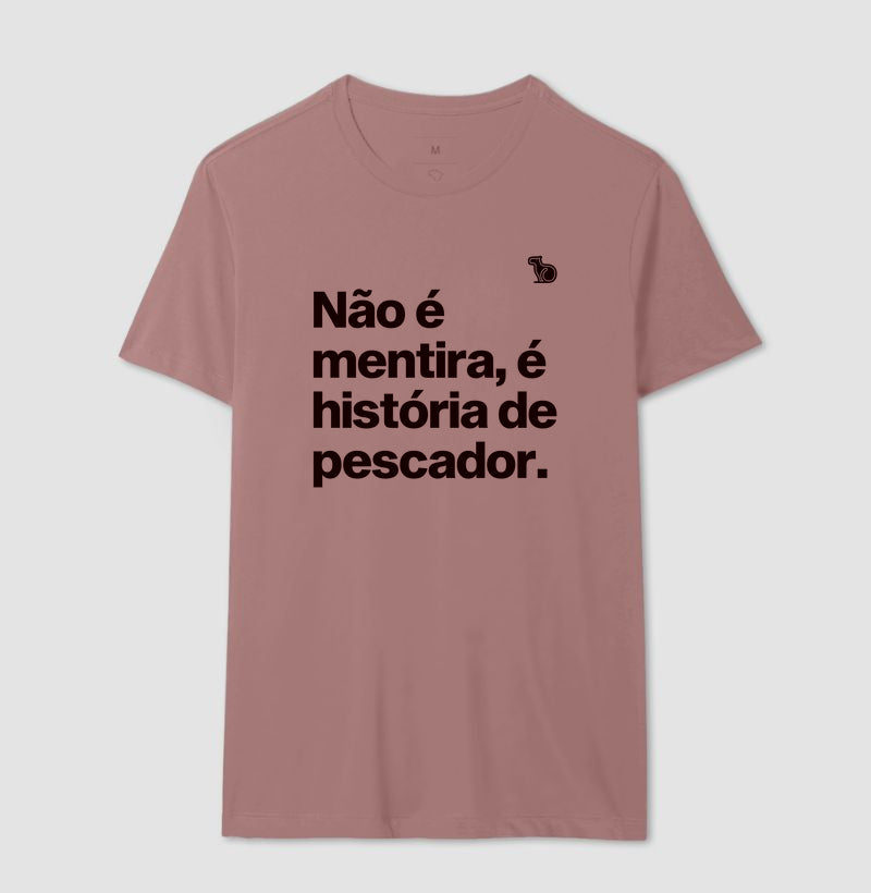 CAMISETA É HISTÓRIA DE PESCADOR