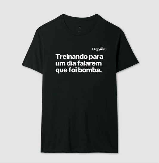 CAMISETA ACADEMIA TREINANDO PARA FALAREM QUE FOI BOMBA