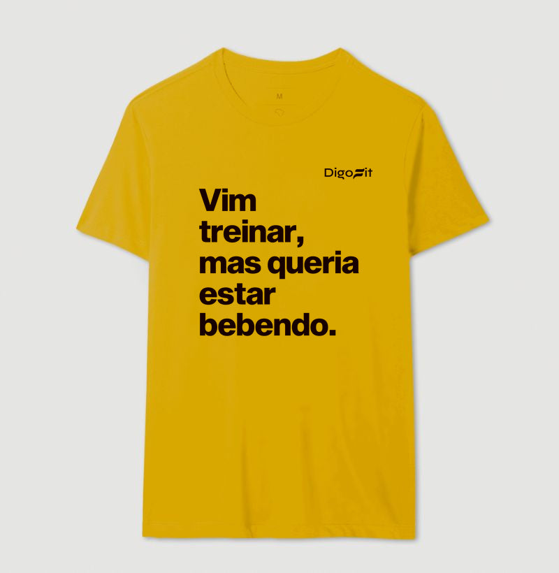 CAMISETA ACADEMIA VIM TREINAR MAS QUERIA ESTAR BEBENDO