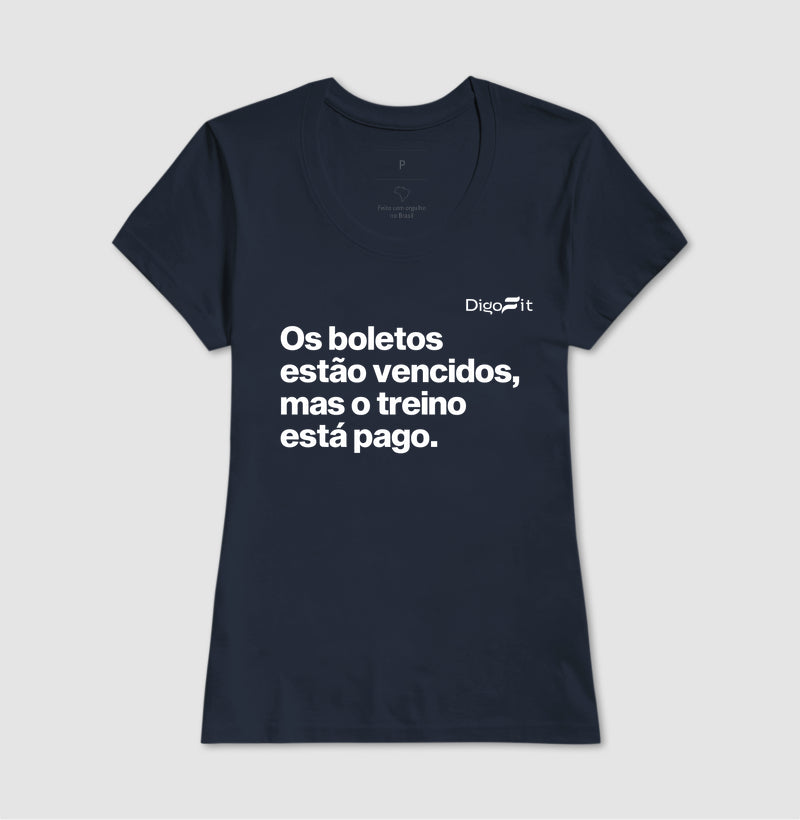 CAMISETA ACADEMIA OS BOLETOS ESTÃO VENCIDOS MAS O TREINO ESTÁ PAGO