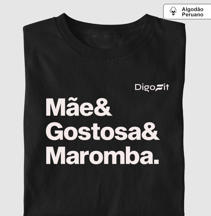 CAMISETA ALGODÃO PERUANO ACADEMIA MÃE GOSTOSA E MAROMBA