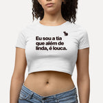 CROPPED EU SOU A TIA QUE ALÉM DE LINDA É LOUCA