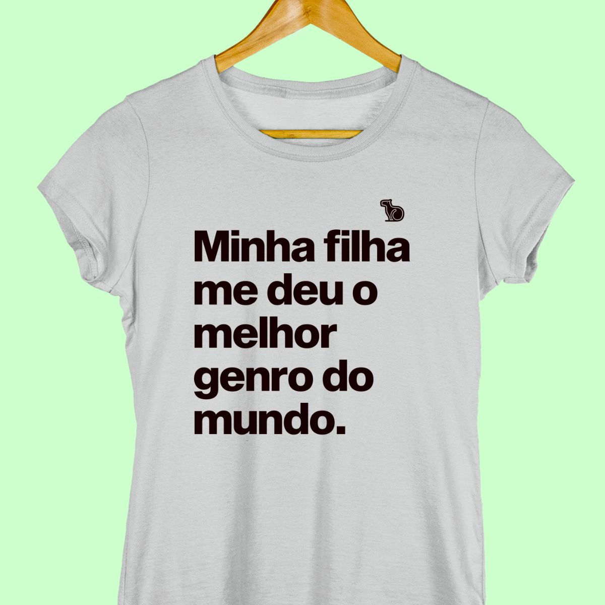 Imagem da Camiseta Feminina na cor cinza com a frase "Minha filha me deu o melhor genro do mundo".