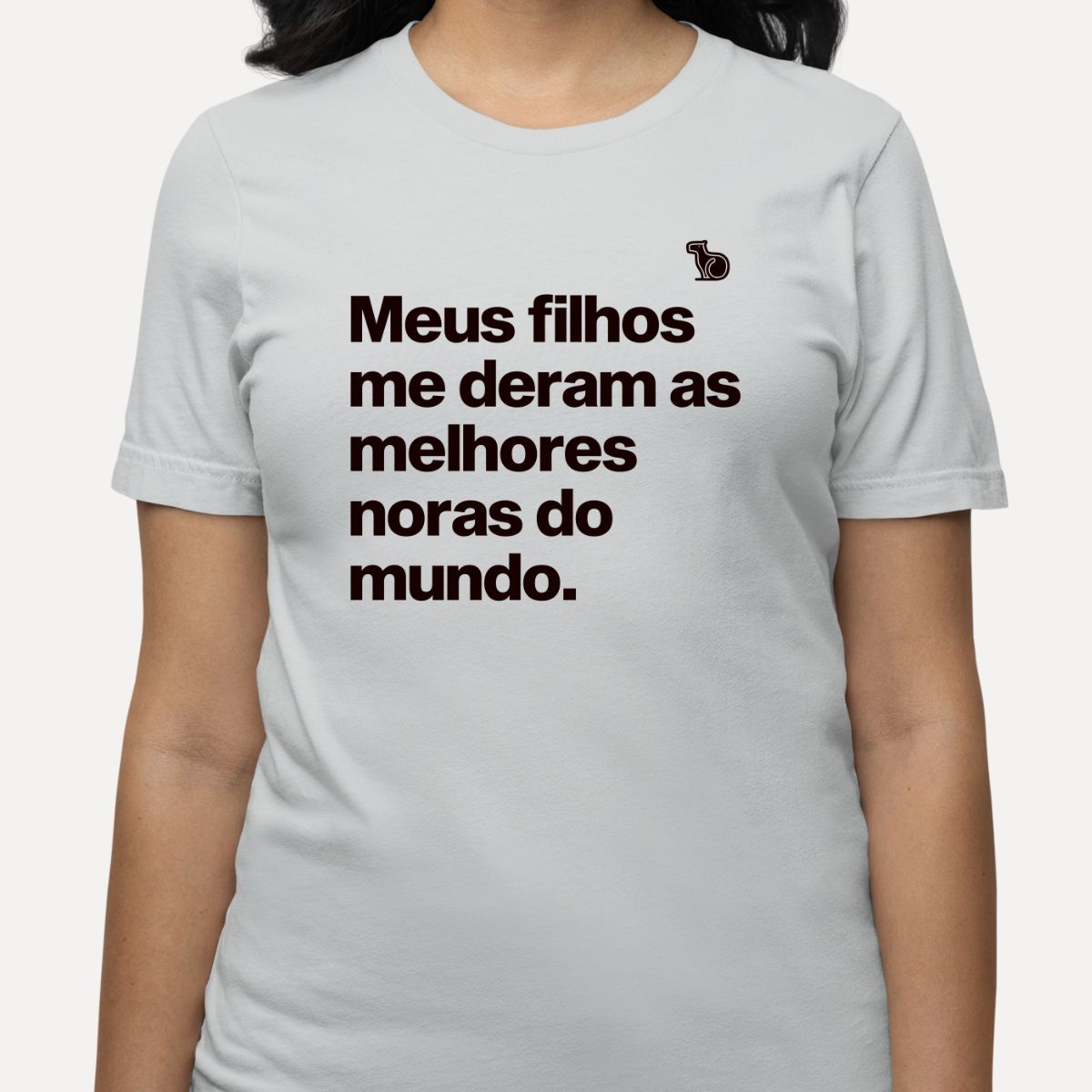 CAMISETA MEUS FILHOS ME DERAM AS MELHORES NORAS DO MUNDO