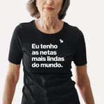 CAMISETA EU TENHO NETAS LINDAS