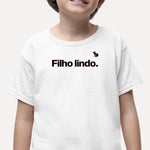 CAMISETA INFANTIL FILHO LINDO
