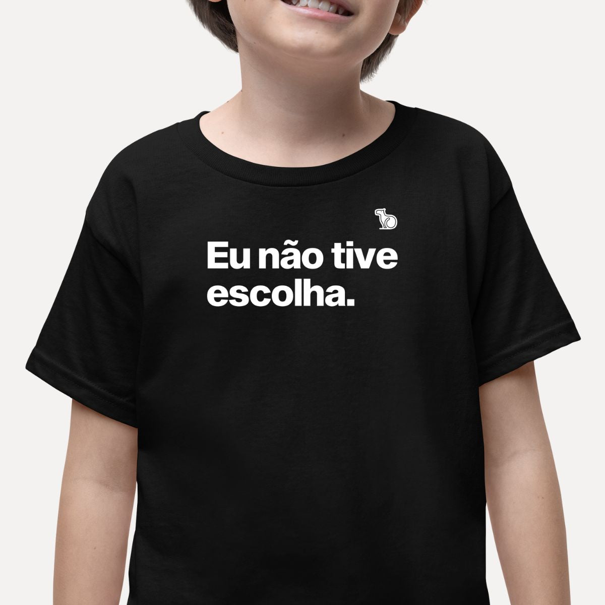 CAMISETA INFANTIL EU NÃO TIVE ESCOLHA