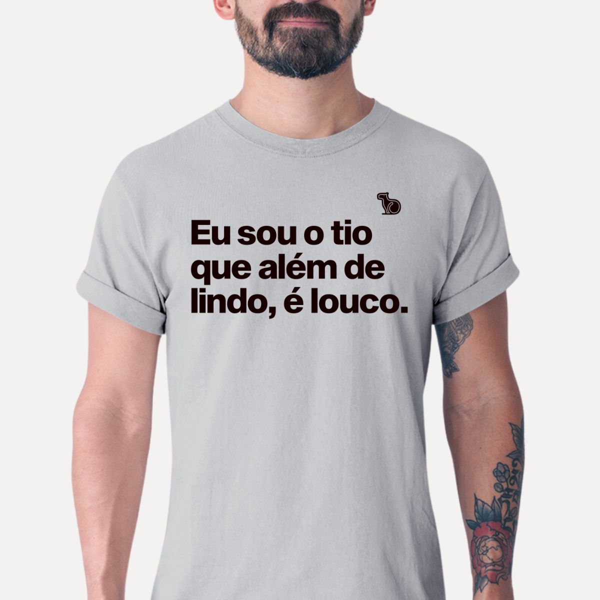 CAMISETA EU SOU O TIO QUE ALÉM DE LINDO É LOUCO